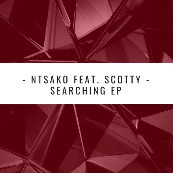 Ntsako - Searching (Claude-9 Morupisi Supreme Edit)